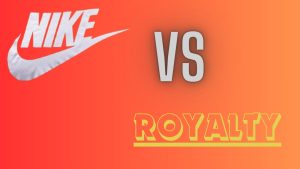 Nike vs Royalty: